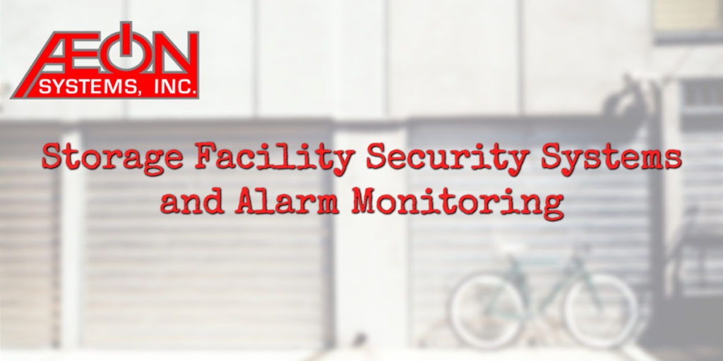 Storage Facility Security Systems and Alarm Monitoring