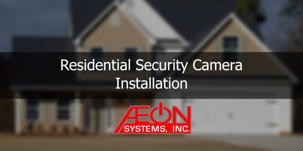 Residential Security Camera Installation
